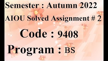 AIOU Code 9408 Solved Assignment No 2 Autumn 2022 | Baloch Academy