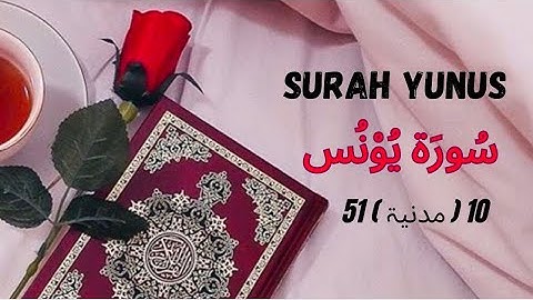 Chapter 10 Surah Yunus سورة یونس| #quran #surahyunus
