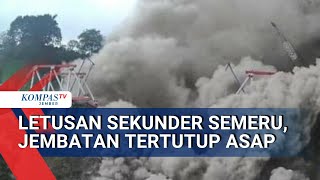 Jembatan Gladak Perak Ditutup Akibat Letusan Sekunder Semeru