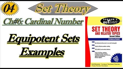 Lec#4||Equipotent Set||Examples||Chapter#6||Set Theory by Schaum outline series
