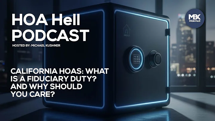 California HOAs: What is a Fiduciary Duty?