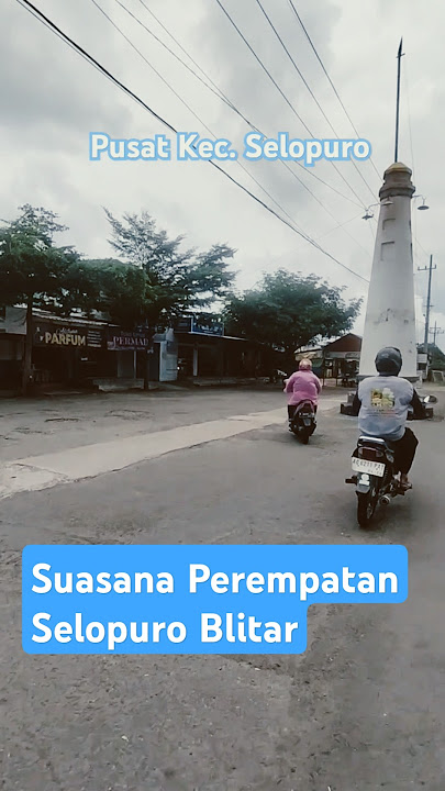 Selopuro , nduwe kenangan opo cah pas lewat kene ?? #selopuro #blitar #street #reels #fyp