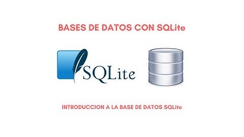 BASES DE DATOS CON SQLITE - VIDEO 01