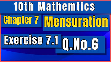 10th Maths Chapter 7 Mensuration Exercise 7.1 Q.No.6 Samacheer Tamil Nadu IQBALMATHS