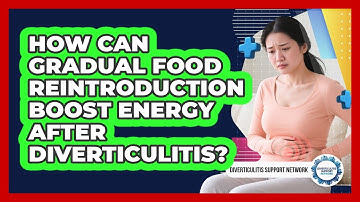 How Can Gradual Food Reintroduction Boost Energy After Diverticulitis?