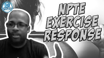 NPTE Practice Questions: Exercise Response