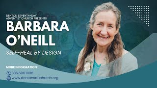 Barbara O'Neill - Self Heal by Design - Session 4