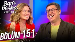 Bambaşka Sohbetler 151. Bölüm - İbrahim Büyükak