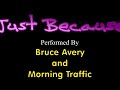 Bruce A  and Morning Traffic Just Because