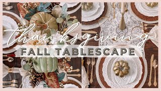 HOW TO SET A FALL TABLE | THANKSGIVING TABLESCAPE IDEAS  & TIPS