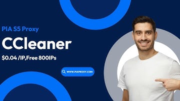 How to get socks5 proxy? Tutorial on using Pia S5 Proxy with CCleaner browser