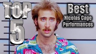 Top 5 Best Nicolas Cage Performances