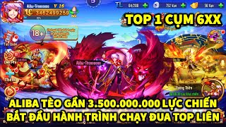 OMG3Q TOP 1 CỤM 6XX ALIBA TÈO GẦN 3.500.000.000 LỰC CHIẾN! BẮT ĐẦU HÀNH TRÌNH CHẠY ĐUA TOP LIÊN!