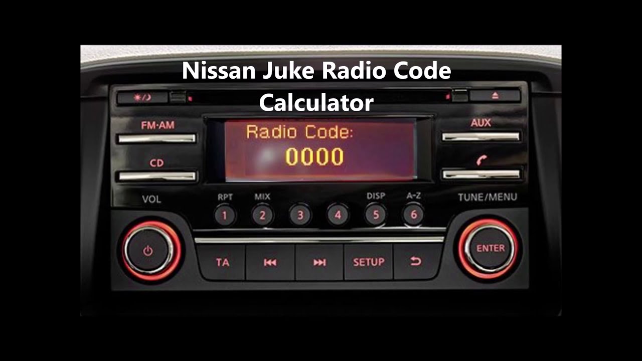 Nissan Juke Radio Code For Free By Calculator That Require