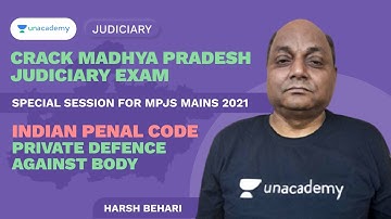 Indian Penal Code| Private Defence Against Body | MPJS Mains 2021 | MP ADPO | Harsh Behari