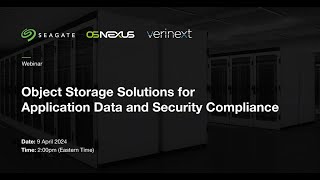 Webinar: Object Storage Solutions for Data Application & Security Compliance with Seagate & Verinext Profile