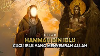 Iblis Dikhianati Cucunya Sendiri, Kembali Menyembah Allah Swt Dan Mendatangi Para Nabi Dan Rasul