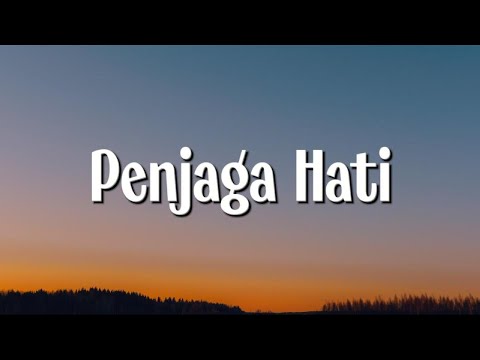 Nadhif Basalamah - Penjaga Hati (Lirik)