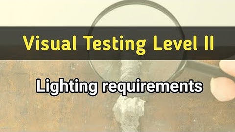 Visual testing level 2 Fundamentals of light ll Light units ll Electromagnetic spectrum