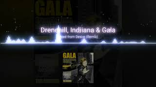 Drenchill & Indiiana & GALA | Freed From Desire (Remix) Resimi