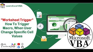 How to Run a Macro when a User Changes a Specific Cell Values in Excel Worksheet