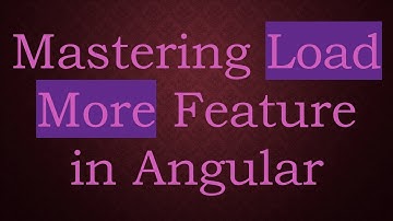Mastering Load More Feature in Angular