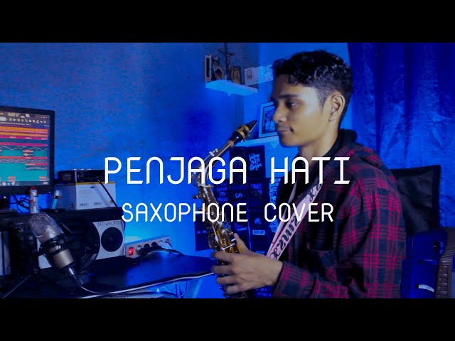 Saxophone Cover - Penjaga Hati - Nadhif Basalamah class=