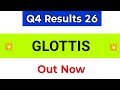 Glottis Q4 Results 2026 | Glottis Share Latest News | Glottis Share News | Glottis Share Result