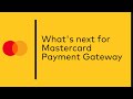 What mastercard payment gateway is planning for 2019