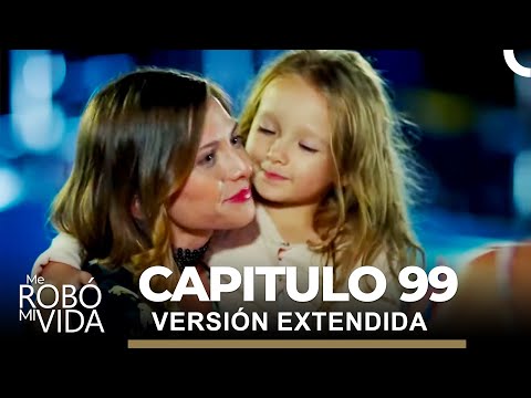 Me Robó Mi Vida Capitulo 99 (Versión Extendida)