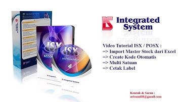 Video Tutorial ISX / POSX : Import Stock dari Excel, Kode Otomatis, Multi Satuan dan Cetak Label