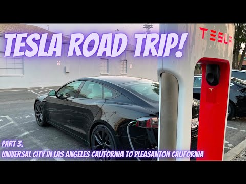 Tesla Model S Road Trip - Universal City Las Angeles to Pleasanton California