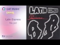 Latin Express - Nu pot
