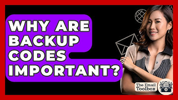 Why Are Backup Codes Important? - TheEmailToolbox.com