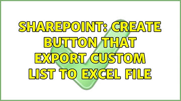 Sharepoint: create button that export custom list to excel file (3 Solutions!!)
