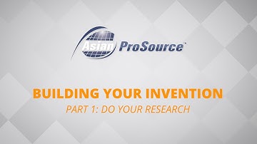 Need Help on Building Your Invention Part 1 - AsianProSource.com