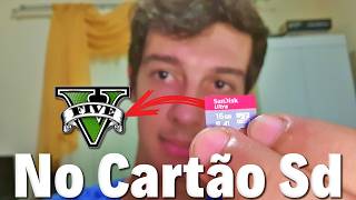 Rodei a menor versão do GTA V Num Cartão SD