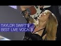 Taylor Swift's Best Live Vocals