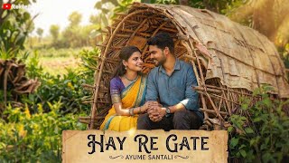 Hay Re Gate New Santali Ai Song 2026 Ayume Official
