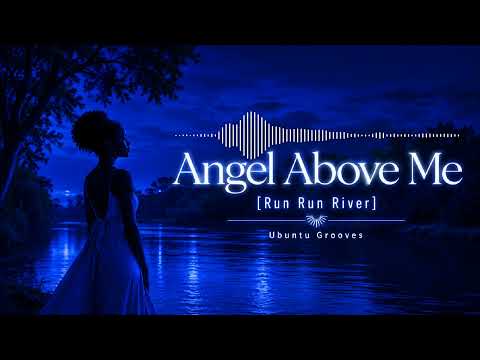 Stick Figure - Run run river (Angels Above Me) | Afro House