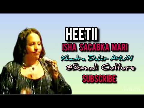 KHADRA DAAHIR CIGE HEESTII ISHA SACABKA MARI 1989-2026 @SomaliCulture-d9w 