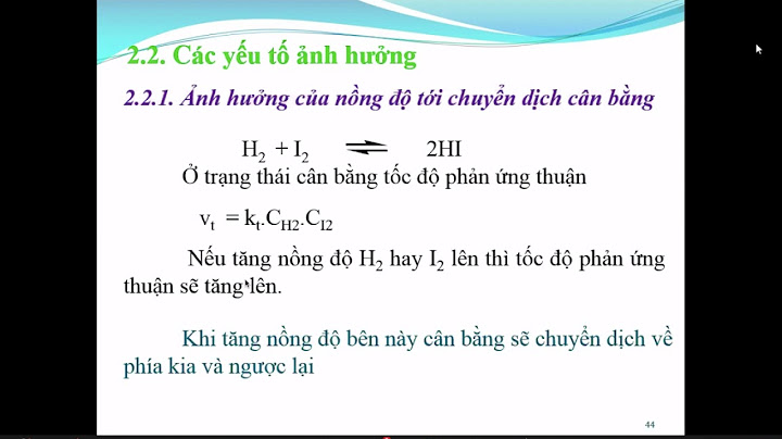 Đánh giá các yếu tố ảnh hưởng đến cân bằng hóa học