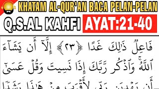 NGAJI SURAH AL KAHFI AYAT 21-40  || ngaji baca lambat