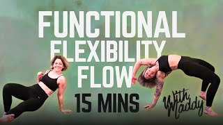 Build Strength AND Flexibility in 15mins | Functional Flow
