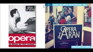 Opéra d&#39;Aran - Acte 1 (Pierre Delanoë - Louis Amade/ Gilbert Bécaud) livret J. Emmanuel