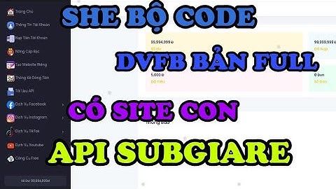 She Bộ Code Dvfb Bản Full , Có site con , API SubGiare