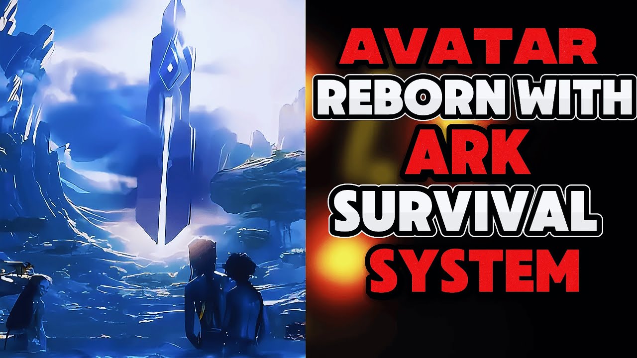 What if I Was Reborn in AVATAR with ARK Survival System? Part 1