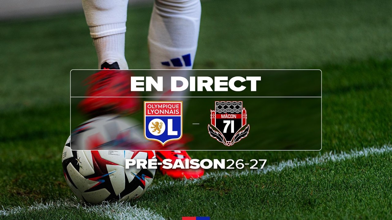 MATCH DE PRÉ-SAISON : OL - MÂCON 71