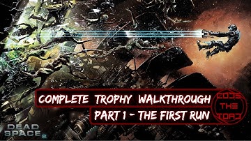 Dead Space 2 - Complete Trophy Walkthrough - Part 1 - The First Run