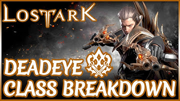 Deadeye Class Breakdown